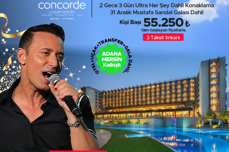 2 GECE 3 GÜN YILBAŞI KIBRIS TATİLİ / MUSTAFA SANDAL (CONCORDE LUXURY RESORT & CASINO 5* OTEL)